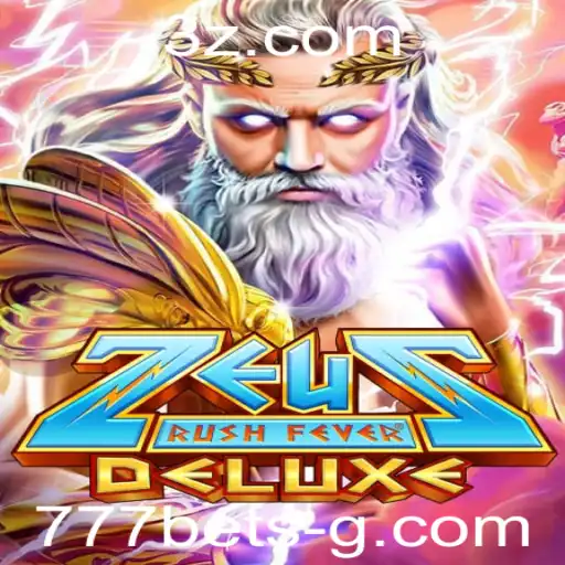 ZeusRushFeverDeluxe: Uma Nova Era de Slot Games com 777bet